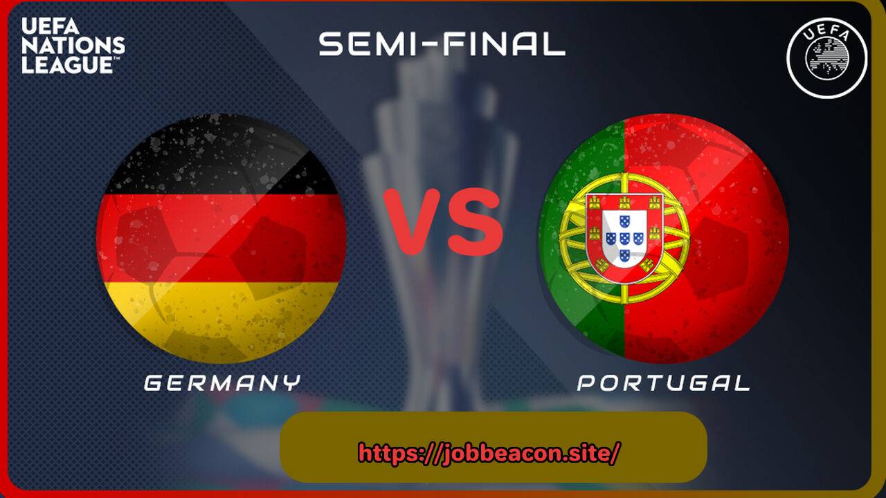 Germany vs Portugal – UEFA Nations League Semi-Final 2025 Live