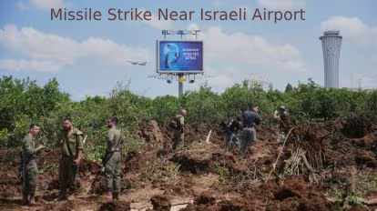 Missile Strike Near Israeli Airport